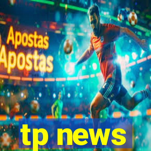 tp news